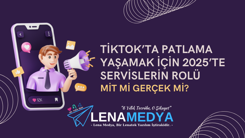 TikTok’ta Patlama Yaşamak İçin 2025’te Servislerin Rolü: Mit mi Gerçek mi?
